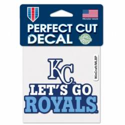 Kansas City Royals Let's Go Royals Slogan - 4x4 Die Cut Decal