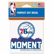 Philadelphia 76ers Welcome To The Moment Slogan - 4x4 Die Cut Decal