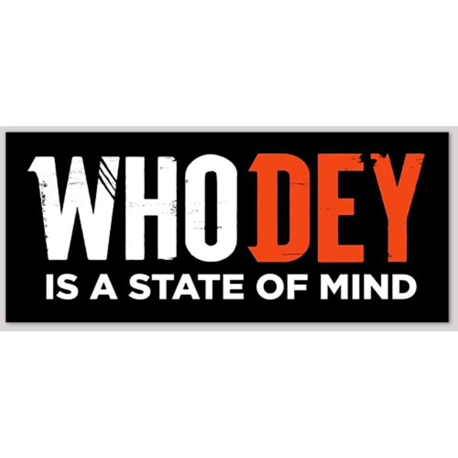 Cincinnati Bengals Who Dey Is A State Of Mind - Vinyl Sticker at ...