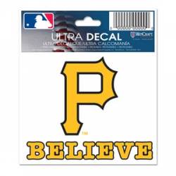 Pittsburgh Pirates Believe - 3x4 Ultra Decal