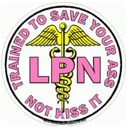 Licensed Practical Nurse Trained To Save Your Ass - Pink Decal