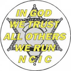 6 Point Star In God We Trust All Others We Run N C I C - Decal