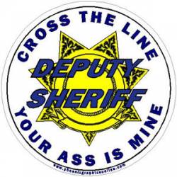 7 Point Star Cross The Line Your Ass Is Mine Deputy Sheriff - Decal