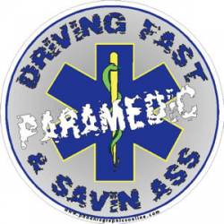 Paramedic Driving Fast & Savin Ass - Decal