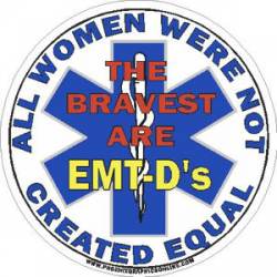 All Women Were Not Created Equal EMT-D - Decal