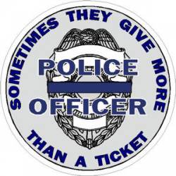 Police Officers Sometimes Give More - Decal