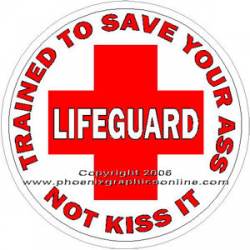 Lifeguard Trained To Save Your Ass Not Kiss It - Decal