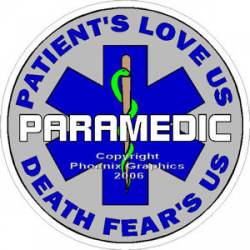 Paramedic Patients Love Us Death Fears Us - Decal