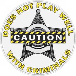 5 Point Star Sheriff Doesn't Play Well With Criminals - Decal