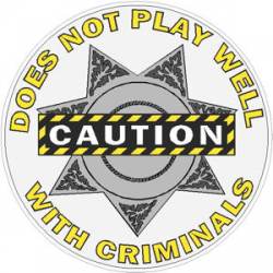 7 Point Star Does Not Play Well With Criminals - Decal