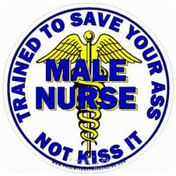 Male Nurse Trained To Save Your Ass - Blue Decal