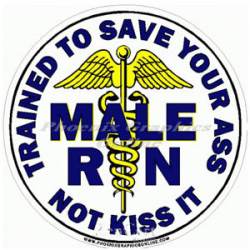 Male RN Trained To Save Your Ass - Decal