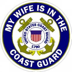 My Wife Is In The Coast Guard - Sticker