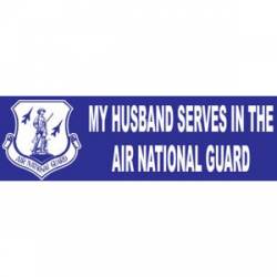 My Husband Serves In The Air National Guard - Bumper Sticker