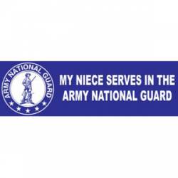 My Niece Serves In The Army National Guard - Bumper Sticker