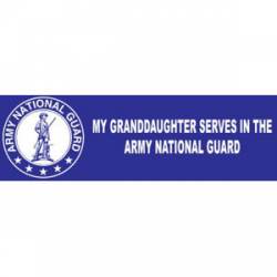 My Granddaughter Serves In The Army National Guard - Bumper Sticker