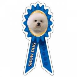 Bichon Show Dog - Prize Ribbon Magnet