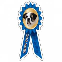 Saint Bernard Show Dog - Prize Ribbon Magnet
