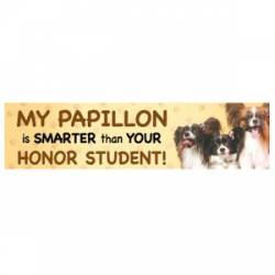 My Papillon Is Smarter Than Your Honor Student - Bumper Magnet