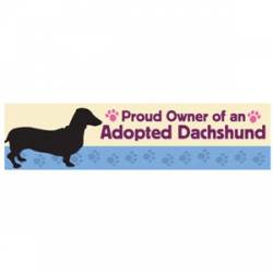 Proud Owner Of An Adopted Dachshund - Bumper Magnet