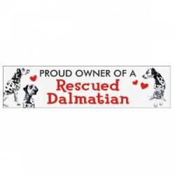 Proud Owner Of A Rescued Dalmatian  - Bumper Magnet