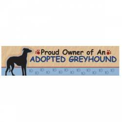 Proud Owner Of An Adopted Greyhound - Bumper Magnet