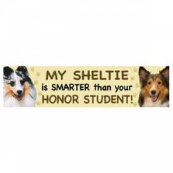 My Sheltie Is Smarter Than Your Honor Student - Bumper Magnet