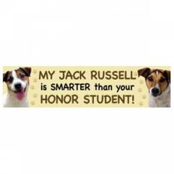 My Jack Russell Is Smarter Than Your Honor Student  - Bumper Magnet