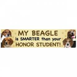 My Beagle Is Smarter Than Your Honor Student - Bumper Magnet