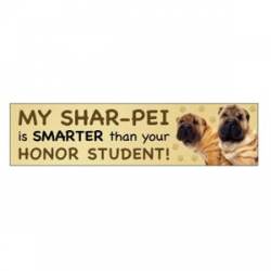 My Shar-Pei Is Smarter Than Your Honor Student - Bumper Magnet
