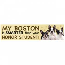 My Boston Is Smarter Than Your Honor Student - Bumper Magnet