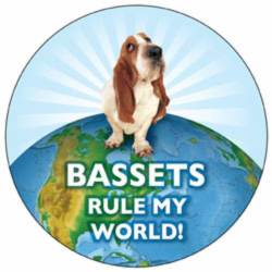 Bassets Rule My World - Circle Magnet