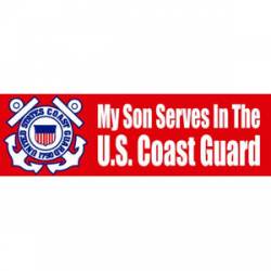 My Son Serves In The US Coast Guard - Bumper Sticker