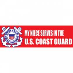 My Niece Serves In The US Coast Guard - Bumper Sticker