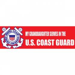 My Granddaughter Serves In The US Coast Guard - Bumper Sticker