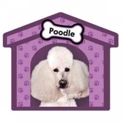 Poodle - Dog House Magnet