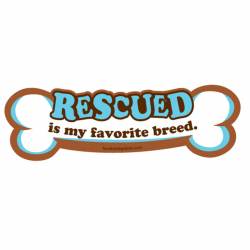 Rescued Is My Favorite Breed - Bone Magnet