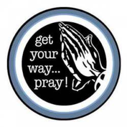 Get Your Way Pray - Sticker