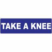 Take A Knee - Bumper Sticker