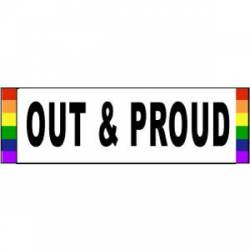 Out & Proud - Bumper Sticker