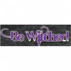 Be Witched - Bumper Magnet