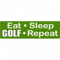 Eat Sleep Golf Repeat - Bumper Sticker