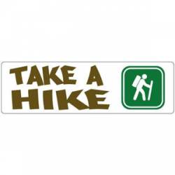 Take A Hike - Bumper Sticker