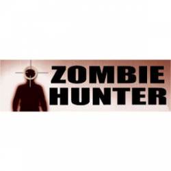 Zombie Hunter - Bumper Sticker