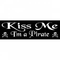 Kiss Me I'm A Pirate - Bumper Sticker