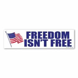 Freedom Isn't Free - Bumper Magnet