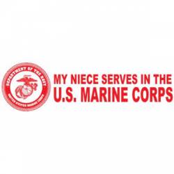 My Niece Serves In The US Marine Corps - Bumper Sticker