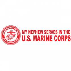 My Nephew Serves In The US Marine Corps - Bumper Sticker