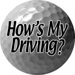 How's My Driving Golf Ball - Magnet