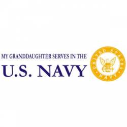 My Granddaughter Serves In The Navy - Sticker